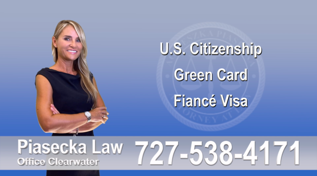 Divorce Immigration Clearwater u-s-citizenship-green-card-fiance-visa-florida-attorney-lawyer-agnieszka-piasecka-aga-piasecka-piasecka-8