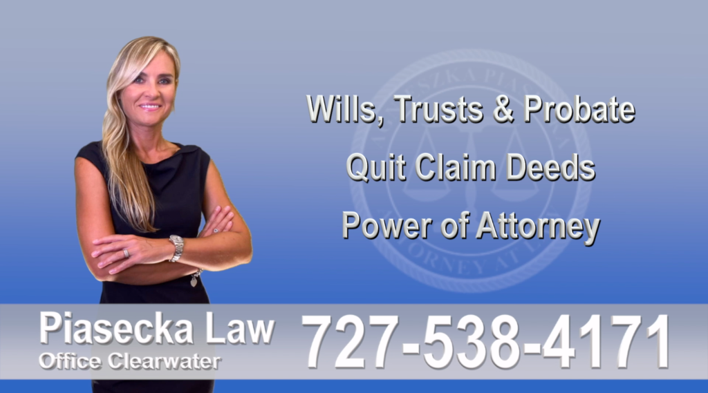 Estate Planning Divorce Immigration -wills-trusts-probate-quit-claim-deeds-power-of-attorney-clearwater-florida-attorney-lawyer-agnieszka-piasecka-aga-piasecka-piasecka-4